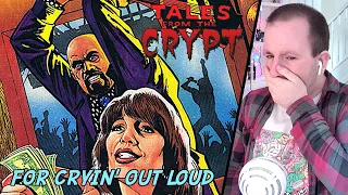 FOR CRYIN' OUT LOUD || Tales From the Crypt 2x08 || Episode Reaction