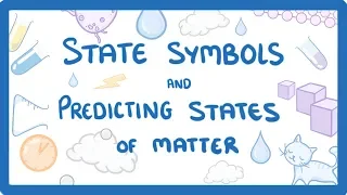 GCSE Chemistry - State Symbols & Predicting States of Matter  #32