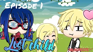 Lost Child episode 1 | "An Agreste?!" | Gacha life series | READ DECH | GLMM | Miraculous Ladybug |