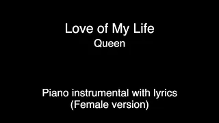 Love of My Life - Queen (Piano KARAOKE FEMALE version, no back vocals)