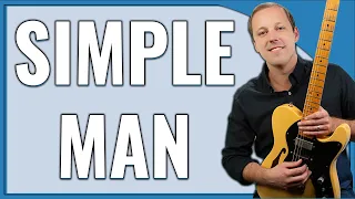 Simple Man Guitar Lesson (Lynyrd Skynryd)