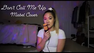 Don't Call Me Up - Mabel (Cover)
