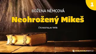 Božena Němcová: Neohrožený Mikeš (1/3)