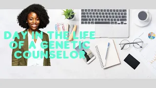 A Day in the Life of a Genetic Counselor| WFH Edition