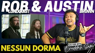 "NESSUN DORMA" sung & slayed by AUSTIN BROWN & ROB LUNDQUIST | Bruddah🤙🏼Sam's REACTION VIDEOS