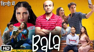 Bala Full HD Movie in Hindi | Ayushmann Khurrana | Bhumi Pednekar | Yami Gautam | Story Explanation