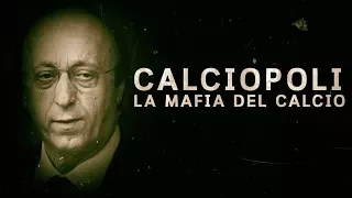CALCIOPOLI | LA MAFIA DEL CALCIO