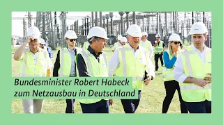 Bundesminister Robert Habeck zum Netzausbau in Deutschland