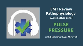 EMT Pathophysiology Audio: Pulse Pressure