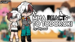 Mha react to todoroki💌 MY AU ( todoroki angst ) // by wyusai