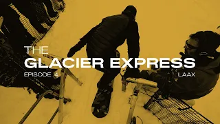 The Glacier Express Episode 4: Laax