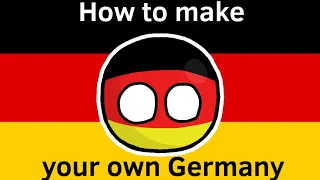 How to make your own Germany! (Countryball animation)