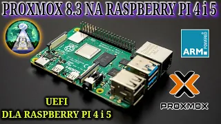 Tutorial UEFI i Proxmox 8.1.3 na Raspberry Pi 4B i 5 - Lets ARM PVE Arm Pi-port  Potęga Linuxa