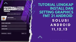 how to install and graphics setting FMT 21 on android 11,12,13