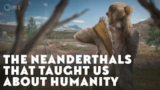 The Neandertals That Taught Us About Humanity