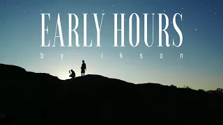 #61 Early Hours (Official)