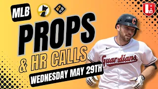 BEST MLB PLAYER PROPS Wednesday May 29th | MLB Best Bets on Underdog Fantasy & PrizePicks