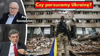 Czy porzucamy Ukrainę? - Jerzy Marek Nowakowski i Piotr Szczepański