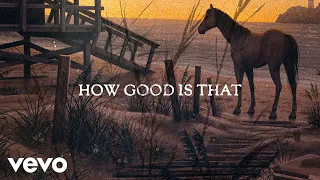 Old Dominion - How Good Is That (Official Lyric Video)