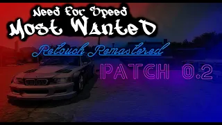 Need For Speed: Most Wanted Retouch Remastered patch 0.2. Полный обзор. | Модифицировано | Galart