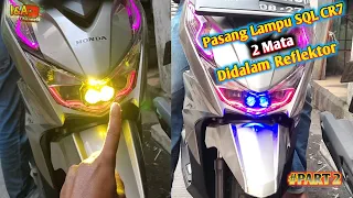 Pasang Lampu SQL CR7 2 Mata diDalam Reflektor #PART 2