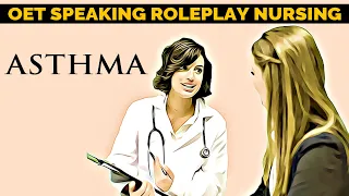 OET SPEAKING ROLEPLAY NURSING SAMPLE - ASTHMA | MIHIRAA