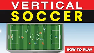 How to Play Vertical Soccer? a modified and slightly easier variant of regular Soccer.