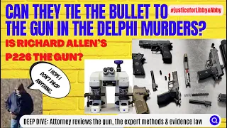 Delphi Murders:  Firearm Evidence Junk Or Is Richard Allen Sunk?