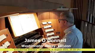 James O'Donnell, Organist an der Londoner Westminster Abbey in der Kreuzkirche Dresden