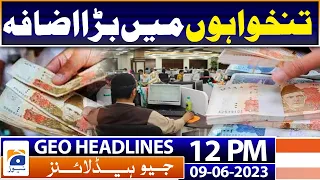 Geo Headlines 12 PM | Very severe cyclone Biparjoy could 'impact' Pak, India coasts | 9th June 2023