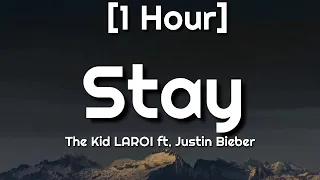 The Kid LAROI - Stay [1 Hour] ft. Justin Bieber