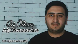 Ağa Məmmədov / Ağ Ölüm (Dolya Voravskaya)