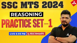 SSC MTS 2024 | SSC MTS Reasoning Classes by Atul Awasthi | MTS Reasoning Practice Set 1