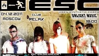 ESC (@EdenSyntheticCorps) - Live in Moscow, Relax club (04.12.2011) [MXN] ~Full Length~