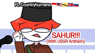 SAHUR!!! Ft. Countryhumans🇮🇩🇲🇾🇧🇳🇰🇵🇷🇺