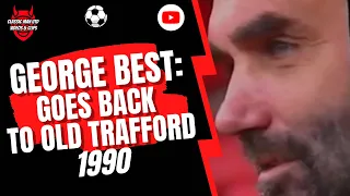 George Best: Goes back to Old Trafford in 1990