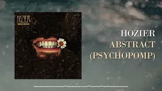 Hozier - Abstract (Psychopomp) (Lyric Video)