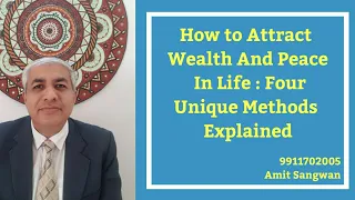 How To Attract Wealth And Peace In Life ? | Four Unique Methods Explained | Share This With Maximum