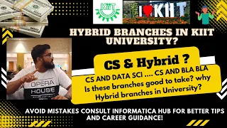 KIIT University Computer Science and Specialized Branches which is Good? Why Hybrid Branches?