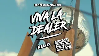Capital Bra feat. SDP - Viva La Dealer (Gestört aber Geil Remix)