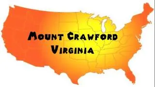 How to Say or Pronounce USA Cities — Mount Crawford, Virginia