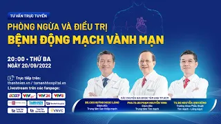 🔴Tư vấn trực tuyến: Phòng ngừa và điều trị bệnh động mạch vành mạn