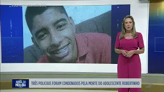 Condenados três policiais militares pela morte do adolescente Robertinho