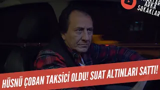 Hüsnü Taksici Oldu! Suat Altınları Sattı! HERŞEY METİN İÇİN! 319. Bölüm