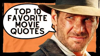 Top 10 Favorite Movie Quotes of All-Time
