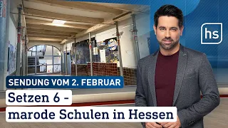 Setzen 6 - marode Schulen in Hessen | hessenschau vom 02.02.2024