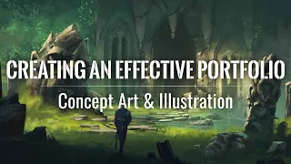 My Advice for Creating an Effective Portfolio - Concept Art and Illustration