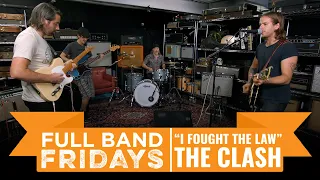 "I Fought The Law" The Clash | CME Full Band Fridays