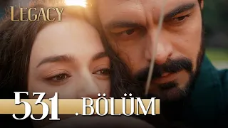 Emanet 531. Bölüm | Legacy Episode 531