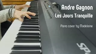 Andre Gagnon(앙드레가뇽) - Les Jours Tranquilles(조용한 날들) Piano cover by Madeleine